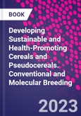 Developing Sustainable and Health-Promoting Cereals and Pseudocereals. Conventional and Molecular Breeding- Product Image