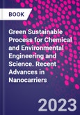 Green Sustainable Process for Chemical and Environmental Engineering and Science. Recent Advances in Nanocarriers- Product Image
