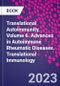 Translational Autoimmunity, Volume 6. Advances in Autoimmune Rheumatic Diseases. Translational Immunology - Product Image