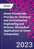 Green Sustainable Process for Chemical and Environmental Engineering and Science. Biomedical Applications of Green Composites- Product Image