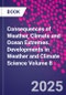 Consequences of Weather, Climate and Ocean Extremes. Developments in Weather and Climate Science Volume 8 - Product Thumbnail Image