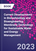 Current Developments in Biotechnology and Bioengineering. Membrane Technology for Sustainable Water and Energy Management- Product Image