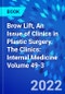 Brow Lift, An Issue of Clinics in Plastic Surgery. The Clinics: Internal Medicine Volume 49-3 - Product Thumbnail Image