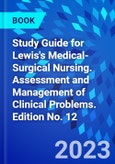Study Guide for Lewis's Medical-Surgical Nursing. Assessment and Management of Clinical Problems. Edition No. 12- Product Image
