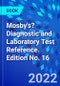 Mosby's? Diagnostic and Laboratory Test Reference. Edition No. 16 - Product Thumbnail Image