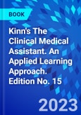 Kinn's The Clinical Medical Assistant. An Applied Learning Approach. Edition No. 15- Product Image
