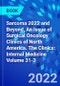 Sarcoma 2022 and Beyond, An Issue of Surgical Oncology Clinics of North America. The Clinics: Internal Medicine Volume 31-3 - Product Image