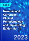 Newman and Carranza's Clinical Periodontology and Implantology. Edition No. 14- Product Image