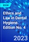 Ethics and Law in Dental Hygiene. Edition No. 4 - Product Thumbnail Image