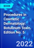 Procedures in Cosmetic Dermatology: Botulinum Toxin. Edition No. 5- Product Image