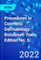 Procedures in Cosmetic Dermatology: Botulinum Toxin. Edition No. 5 - Product Thumbnail Image