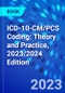 ICD-10-CM/PCS Coding: Theory and Practice, 2023/2024 Edition - Product Thumbnail Image