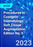 Procedures in Cosmetic Dermatology: Soft Tissue Augmentation. Edition No. 5- Product Image