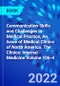 Communication Skills and Challenges in Medical Practice, An Issue of Medical Clinics of North America. The Clinics: Internal Medicine Volume 106-4 - Product Image