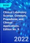 Clinical Laboratory Science. Concepts, Procedures, and Clinical Applications. Edition No. 9 - Product Thumbnail Image