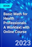 Basic Math for Health Professionals. A Worktext with Online Course- Product Image