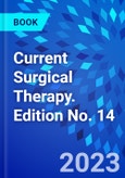 Current Surgical Therapy. Edition No. 14- Product Image