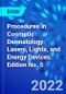 Procedures in Cosmetic Dermatology: Lasers, Lights, and Energy Devices. Edition No. 5 - Product Image