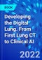 Developing the Digital Lung. From First Lung CT to Clinical AI - Product Thumbnail Image