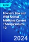 Fowler's Zoo and Wild Animal Medicine Current Therapy,Volume 10 - Product Image