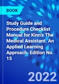 Study Guide and Procedure Checklist Manual for Kinn's The Medical Assistant. An Applied Learning Approach. Edition No. 15- Product Image