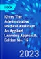 Kinn's The Administrative Medical Assistant. An Applied Learning Approach. Edition No. 15 - Product Thumbnail Image