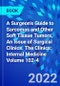 A Surgeon's Guide to Sarcomas and Other Soft Tissue Tumors, An Issue of Surgical Clinics. The Clinics: Internal Medicine Volume 102-4 - Product Thumbnail Image
