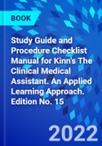 Study Guide and Procedure Checklist Manual for Kinn's The Clinical Medical Assistant. An Applied Learning Approach. Edition No. 15- Product Image
