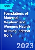 Foundations of Maternal-Newborn and Women's Health Nursing. Edition No. 8- Product Image