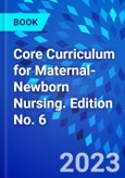 Core Curriculum for Maternal-Newborn Nursing. Edition No. 6- Product Image