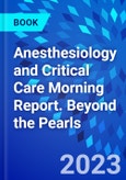 Anesthesiology and Critical Care Morning Report. Beyond the Pearls- Product Image