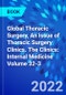 Global Thoracic Surgery, An Issue of Thoracic Surgery Clinics. The Clinics: Internal Medicine Volume 32-3 - Product Image