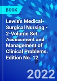 Lewis's Medical-Surgical Nursing - 2-Volume Set. Assessment and Management of Clinical Problems. Edition No. 12- Product Image