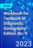 Workbook for Textbook of Diagnostic Sonography. Edition No. 9- Product Image