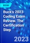 Buck's 2023 Coding Exam Review. The Certification Step - Product Image