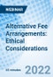 Alternative Fee Arrangements: Ethical Considerations - Webinar - Product Image