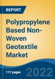 Polypropylene Based Non-Woven Geotextile Market - Global Industry Size, Share, Trends, Opportunity and Forecast, 2017-2027 Segmented By Technology, By Application, By GSM, By Region- Product Image