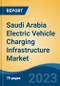 Saudi Arabia Electric Vehicle Charging Infrastructure Market, By Vehicle Type (Two- Wheeler, Passenger Car, Commercial Vehicle), By Type, By Charging Mode, By Installed Location, By Connector Type, By Type of Charging, By Region, Competition Forecast & Opportunities, 2028 - Product Thumbnail Image