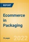Ecommerce in Packaging - Thematic Research - Product Thumbnail Image