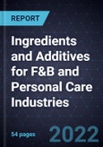 Growth Opportunities in Ingredients and Additives for F&B and Personal Care Industries- Product Image