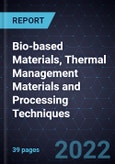 Growth Opportunities in Bio-based Materials, Thermal Management Materials and Processing Techniques- Product Image