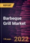 Barbeque Grill Market Forecast to 2028 - COVID-19 Impact and Global Analysis By Fuel Type, and Distribution Channel - Product Image