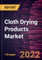 Cloth Drying Products Market Forecast to 2028 - COVID-19 Impact and Global Analysis By Product Type and Distribution Channel - Product Thumbnail Image