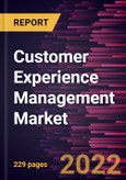 Customer Experience Management Market Forecast to 2028 - COVID-19 Impact and Global Analysis By Component, Deployment Mode, Organization Size, Touchpoint, and Industry Vertical- Product Image