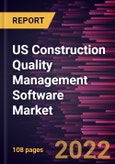 US Construction Quality Management Software Market Forecast to 2028 - COVID-19 Impact and Country Analysis - by Component, Deployment, and End User- Product Image