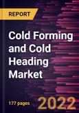 Cold Forming and Cold Heading Market Forecast to 2028 - COVID-19 Impact and Global Analysis By Material and Industry- Product Image