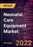 Neonatal Care Equipment Market Forecast to 2028 - COVID-19 Impact and Global Analysis By Product- Product Image