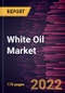White Oil Market Forecast to 2028 - COVID-19 Impact and Global Analysis By Grade, and Application - Product Image
