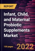 Infant, Child, and Maternal Probiotic Supplements Market Forecast to 2028 - COVID-19 Impact and Global Analysis By Form and End User- Product Image