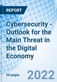 Cybersecurity - Outlook for the Main Threat in the Digital Economy- Product Image